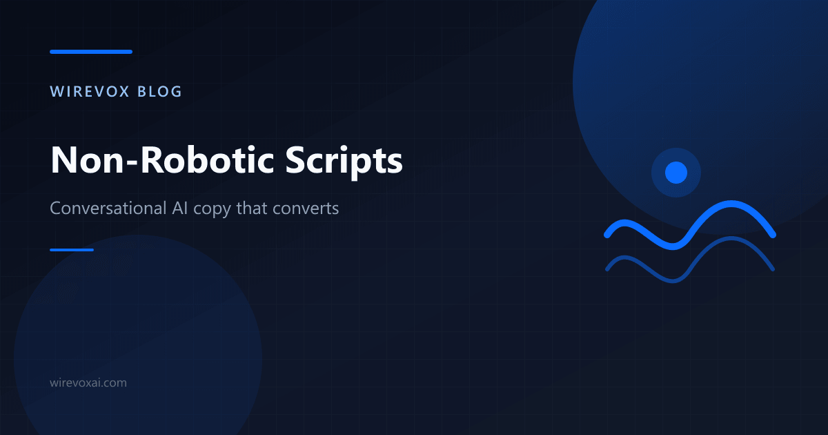 How to Write AI Voice Agent Scripts That Don't Sound Robotic Cover Image